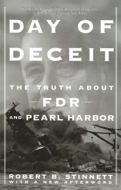 Day Of Deceit The Truth About FDR and Pearl Harbor