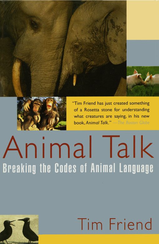 Animal Talk Breaking the Codes of Animal Language