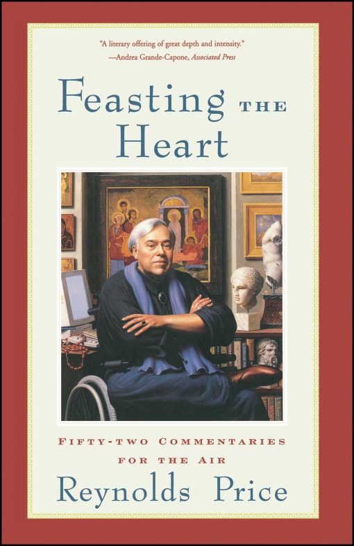 Feasting the Heart Fifty-two Commentaries for the Air