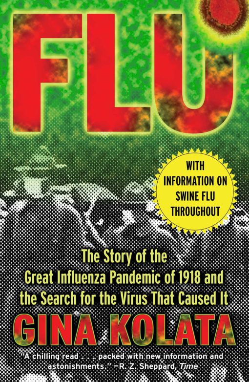 Flu The Story Of The Great Influenza Pandemic of 1918 and the Search for the Virus that Caused It