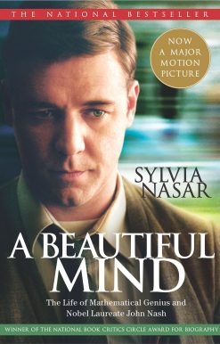 The Life of Mathematical Genius and Nobel Laureate John Nash