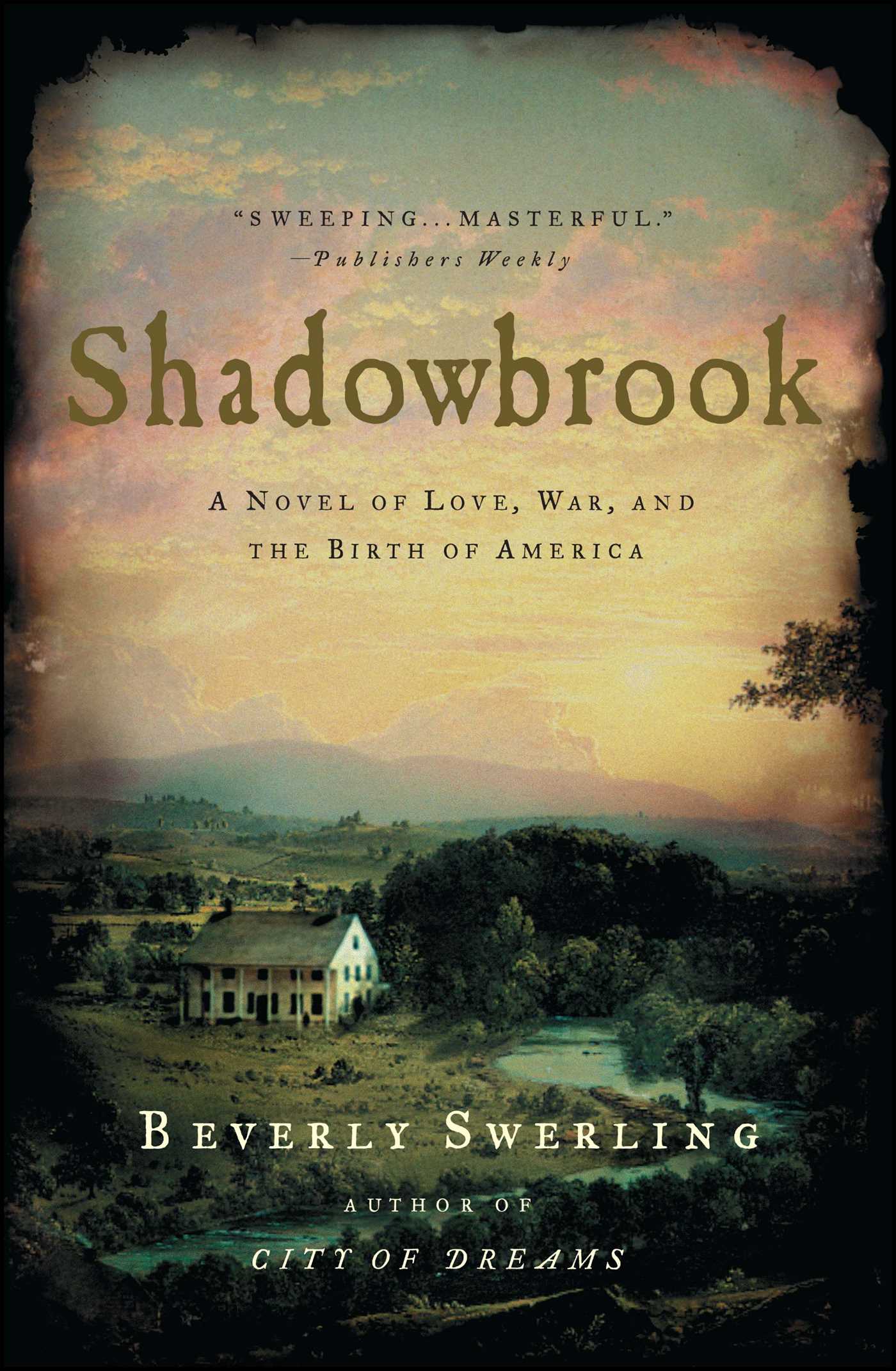Shadowbrook A Novel of Love, War, and the Birth of America
