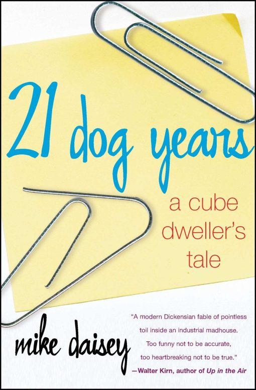 21 Dog Years A Cube Dweller's Tale
