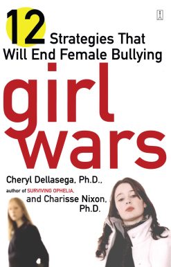 Girl Wars 12 Strategies That Will End Female Bullying