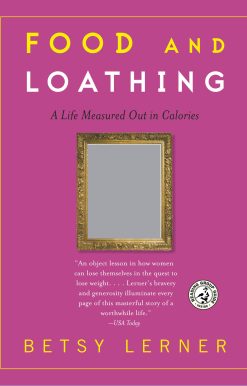 Food and Loathing A Life Measured Out in Calories