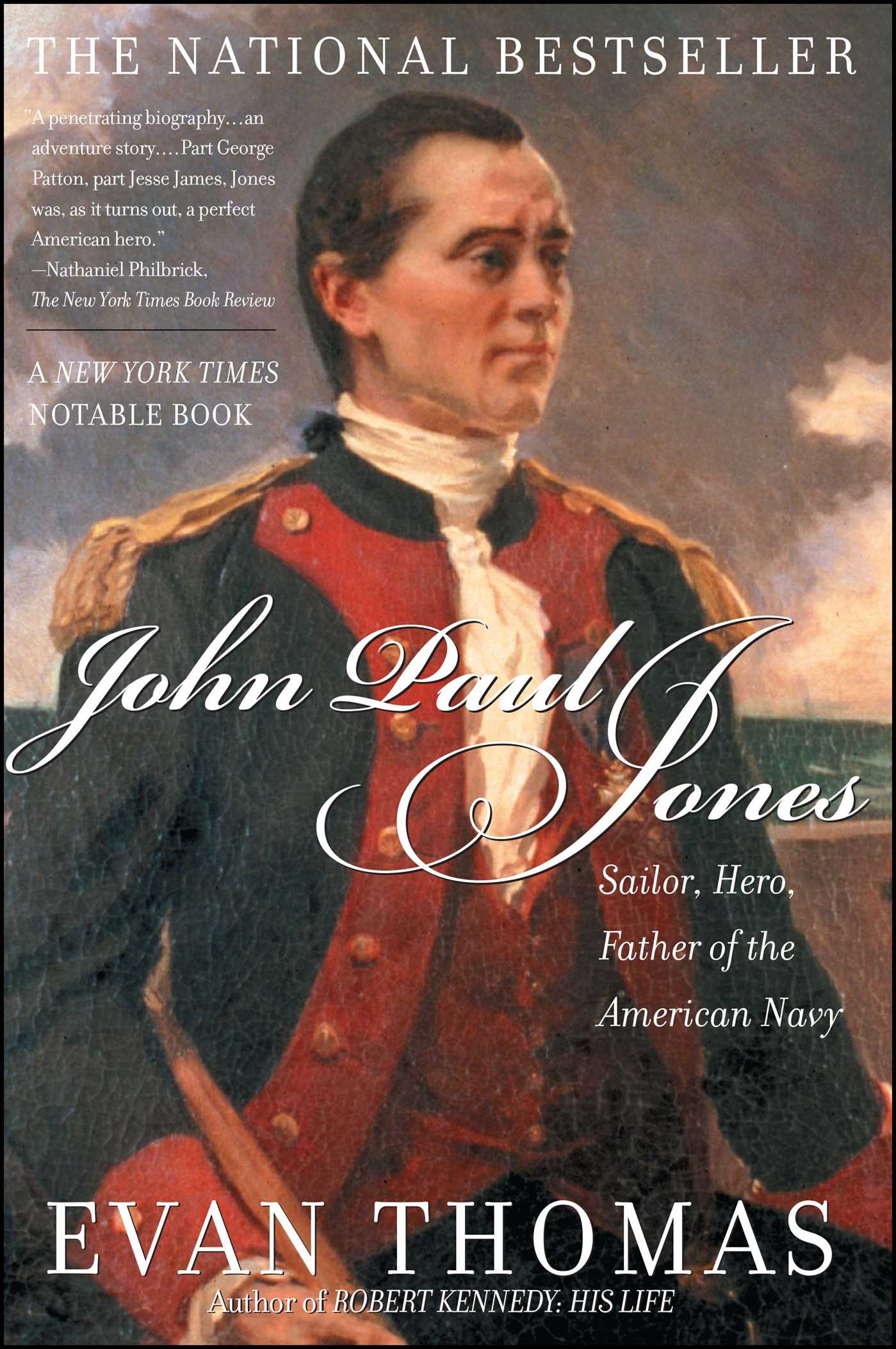John Paul Jones Sailor, Hero, Father of the American Navy