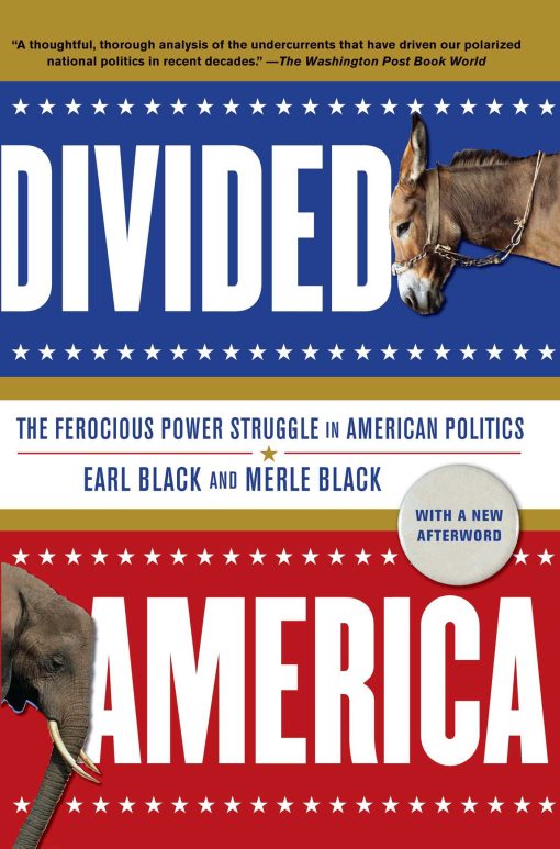 Divided America The Ferocious Power Struggle in American Politics