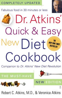 Dr. Atkins' Quick & Easy New Diet Cookbook Companion to Dr. Atkins' New Diet Revolution