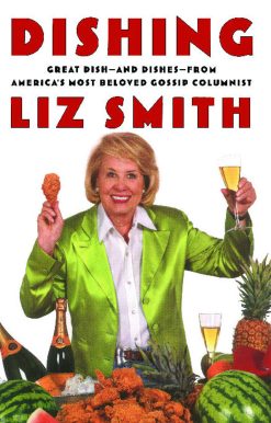 Dishing Great Dish -- and Dishes -- from America's Most Beloved Gossip Columnist