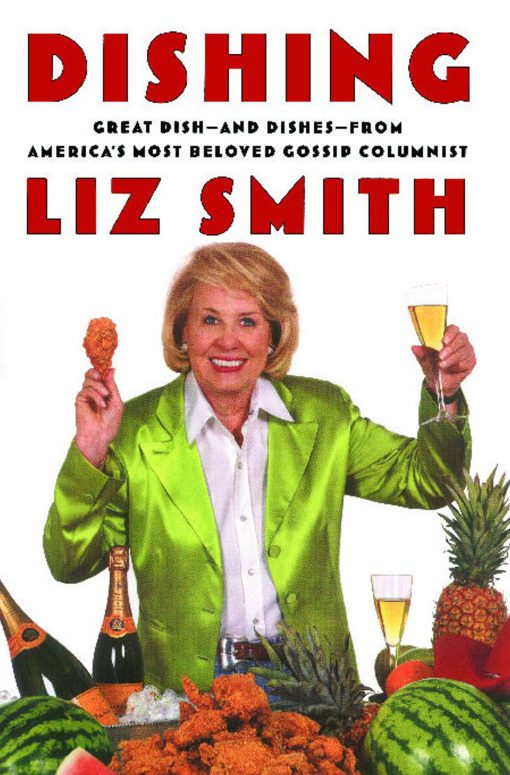 Dishing Great Dish -- and Dishes -- from America's Most Beloved Gossip Columnist