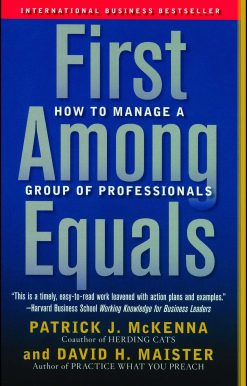 First Among Equals How to Manage a Group of Professionals