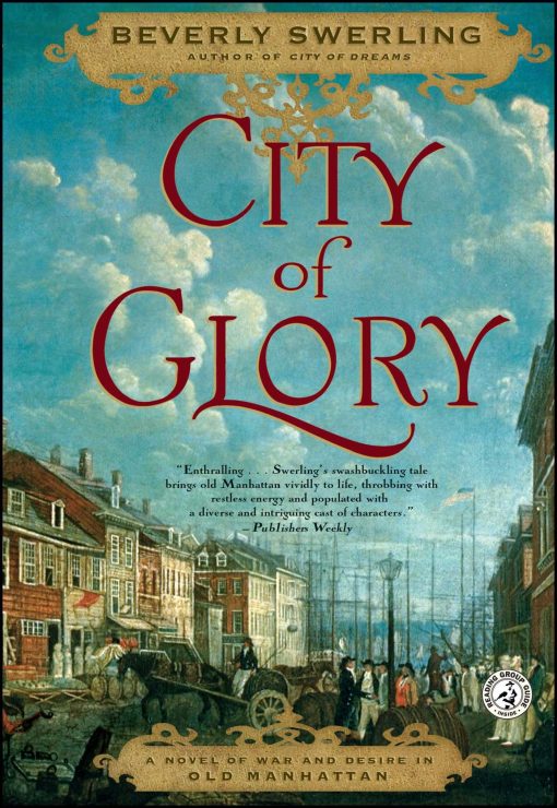 City of Glory A Novel of War and Desire in Old Manhattan