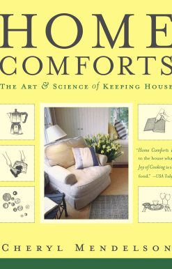Home Comforts The Art and Science of Keeping House