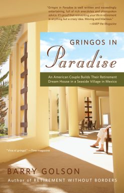 Gringos in Paradise An American Couple Builds Their Retirement Dream House in a Seaside Village in Mexico