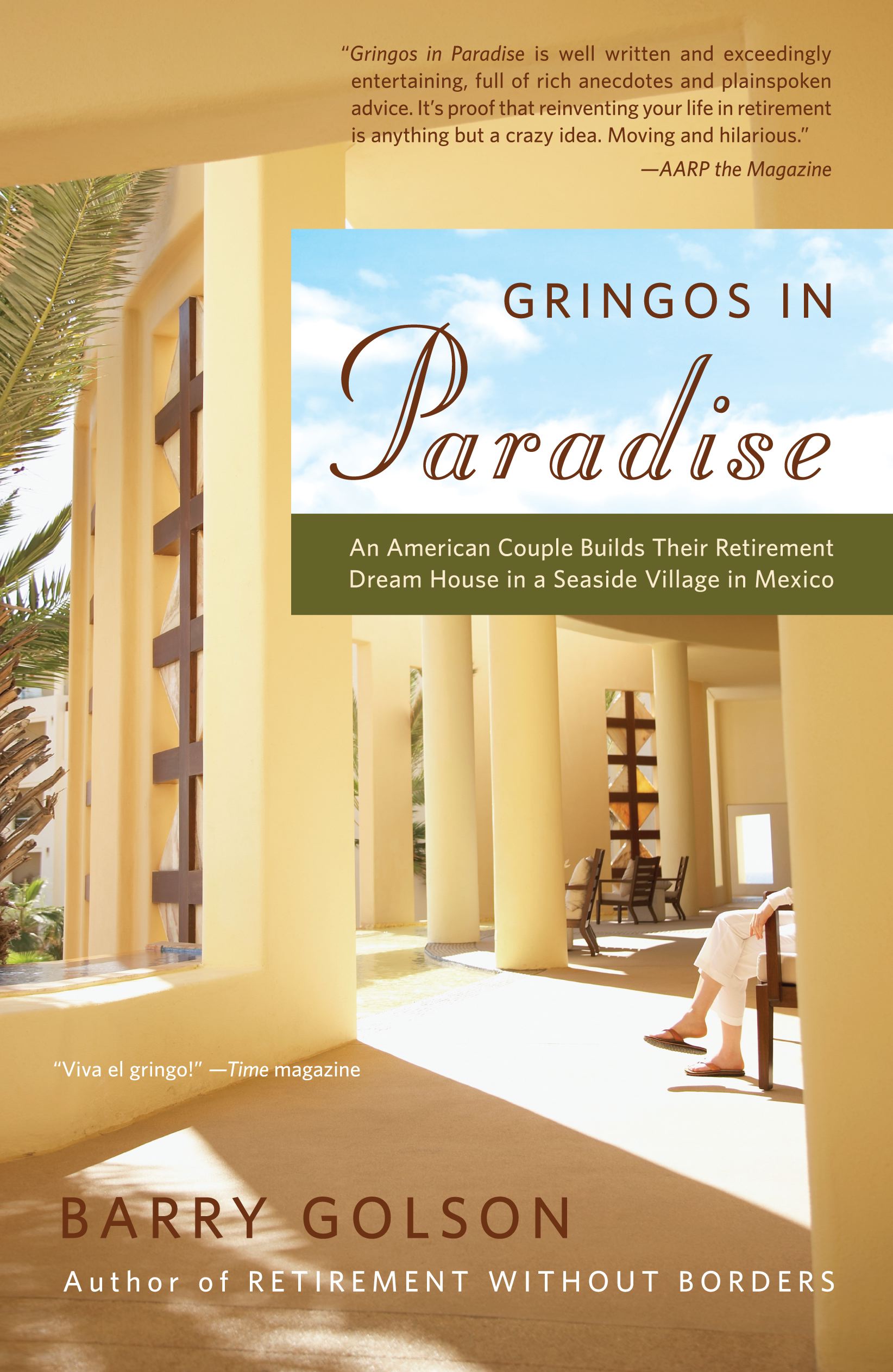 Gringos in Paradise An American Couple Builds Their Retirement Dream House in a Seaside Village in Mexico 1 Gringos in Paradise An American Couple Builds Their Retirement Dream House in a Seaside Village in Mexico