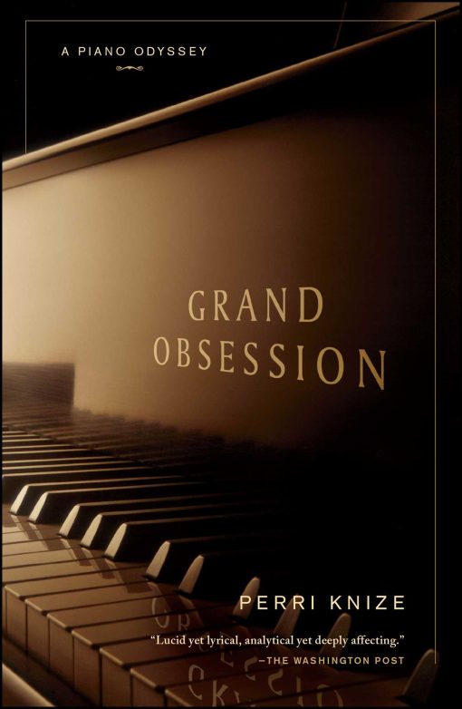 Grand Obsession A Piano Odyssey