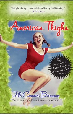 American Thighs The Sweet Potato Queens' Guide to Preserving Your Assets