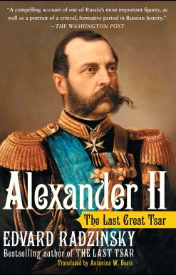 Alexander II The Last Great Tsar