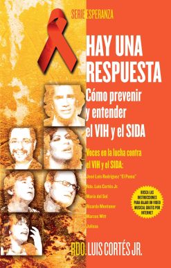 Hay una respuesta (There Is an Answer) Cómo prevenir y entender el VHI y el SIDA (How to Prevent and Understand HIV/AIDS)