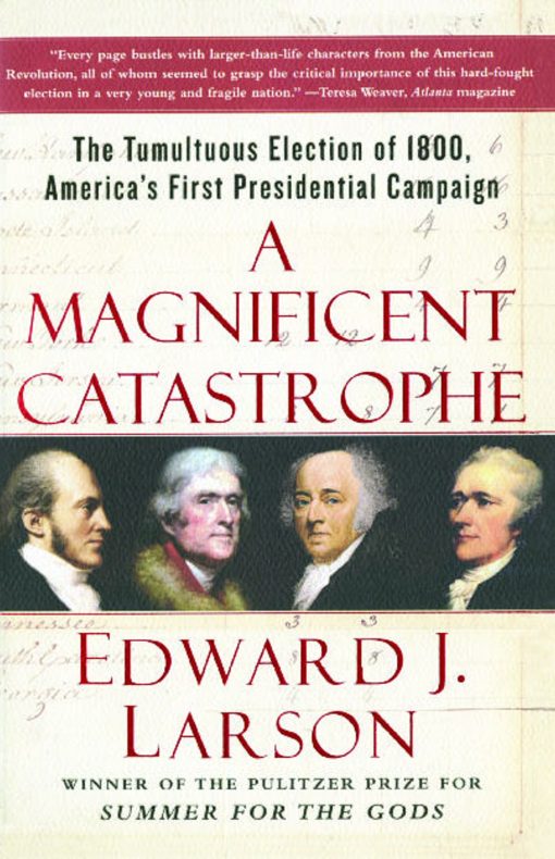 The Tumultuous Election of 1800, America's First Presidential Campaign