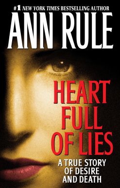 Heart Full of Lies A True Story of Desire and Death