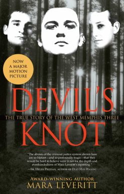 Devil's Knot The True Story of the West Memphis Three