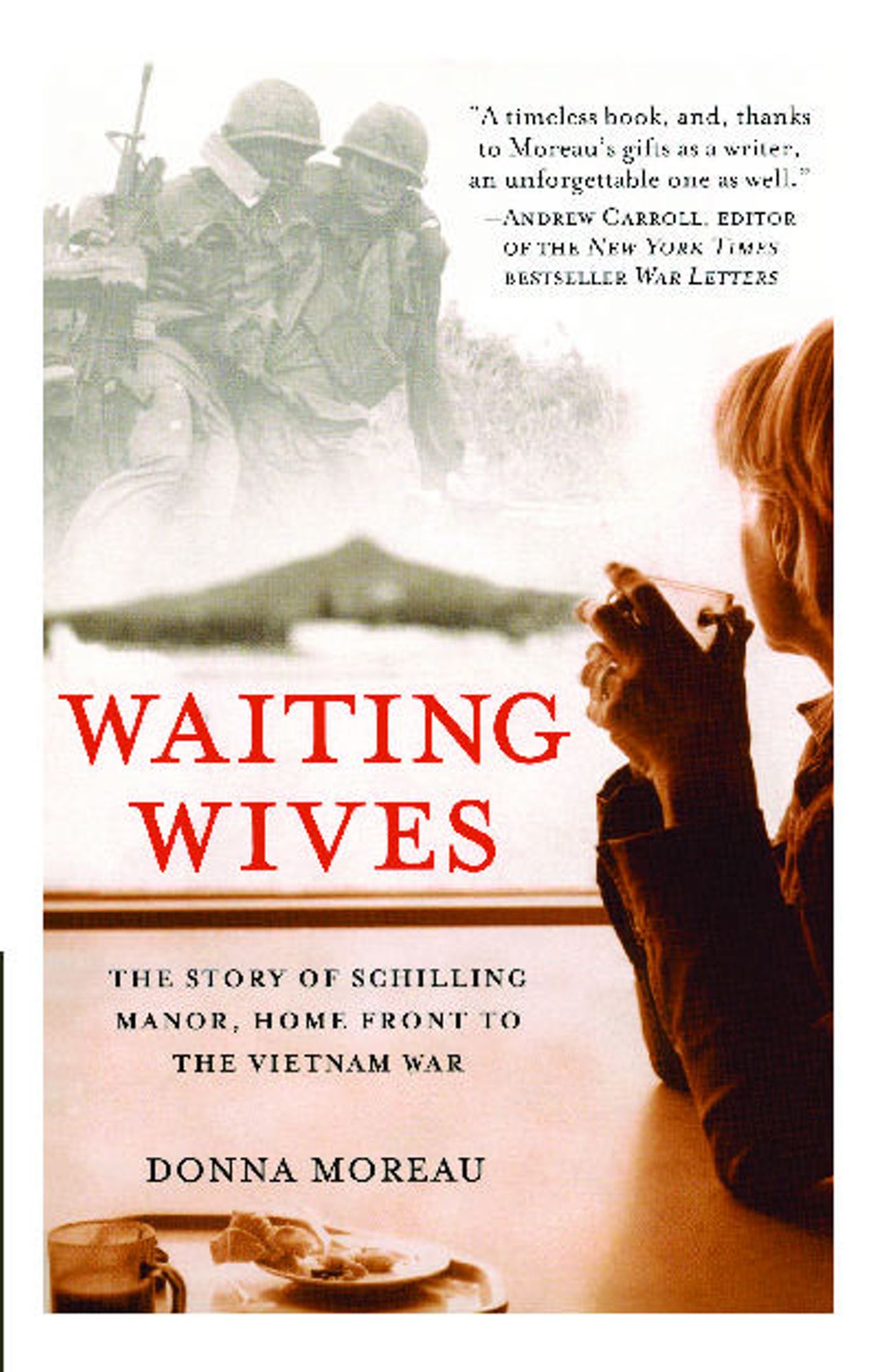 Waiting Wives The Story of Schilling Manor, Home Front to the Vietnam War