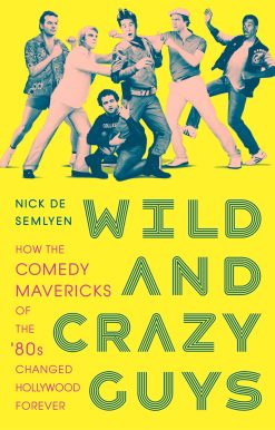 Wild and Crazy Guys