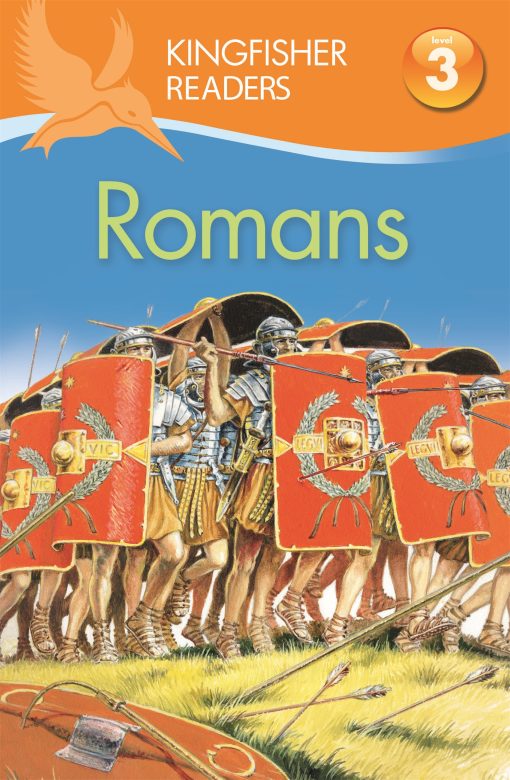 Kingfisher Readers: Romans (Level 3: Reading Alone with Some Help)