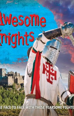 Fast Facts! Awesome Knights