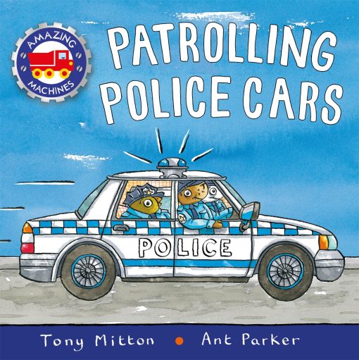 Amazing Machines: Patrolling Police Cars