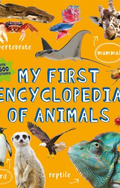 My First Encyclopedia of Animals