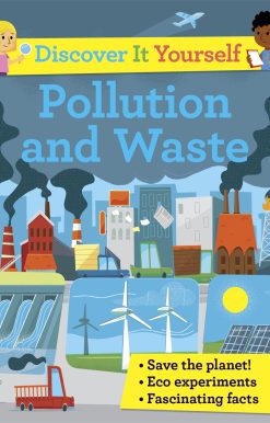 Discover It Yourself: Pollution and Waste