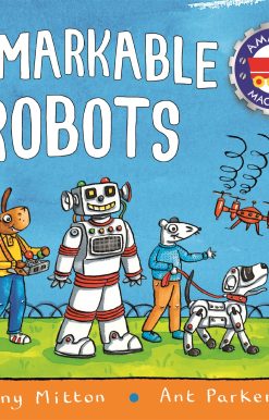 Amazing Machines: Remarkable Robots