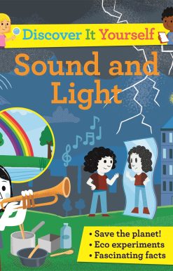 Discover It Yourself: Sound and Light