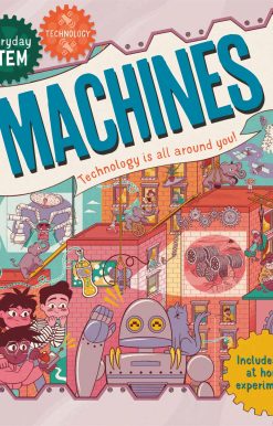 Everyday STEM Technology – Machines