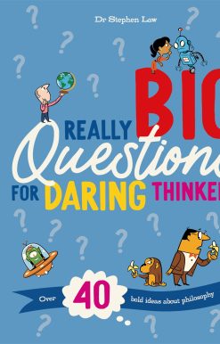 Really Big Questions For Daring Thinkers
