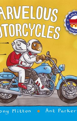 Amazing Machines: Marvellous Motorbikes