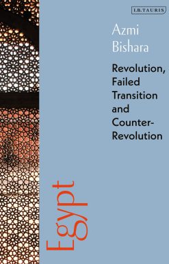 Egypt: Revolution, Failed Transition and Counter-Revolution