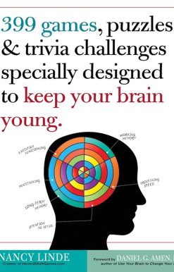 399 Games, Puzzles & Trivia Challenges Specially Designed to Keep Your Brain Young.