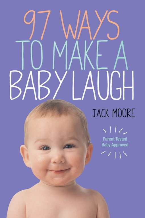 97 Ways to Make a Baby Laugh 3 97 Ways to Make a Baby Laugh