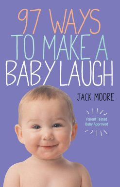 97 Ways to Make a Baby Laugh
