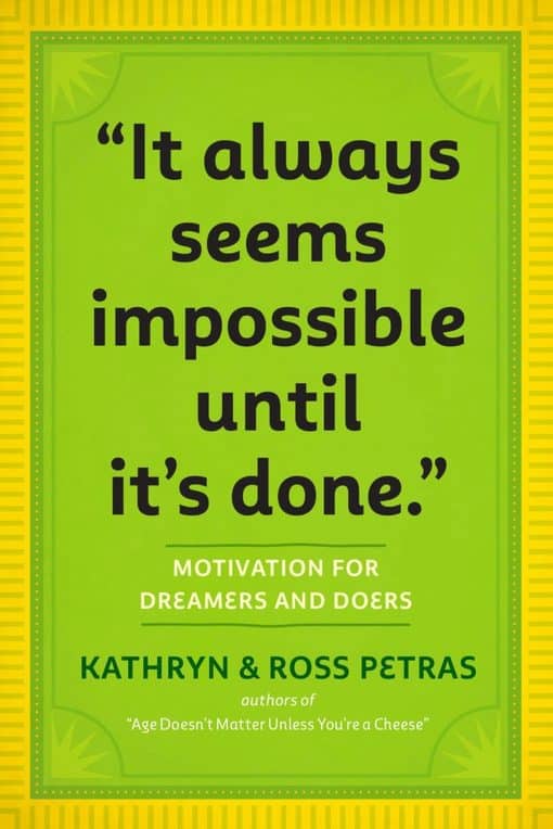 It Always Seems Impossible Until It's Done It Always Seems Impossible Until It's Done.: Motivation for Dreamers & Doers