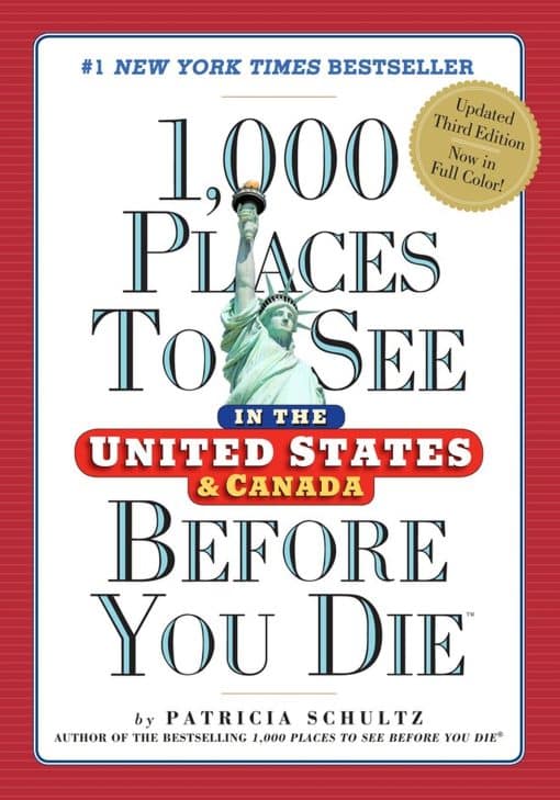 1,000 Places to See in the United States and Canada Before You Die 3 1,000 Places to See in the United States and Canada Before You Die