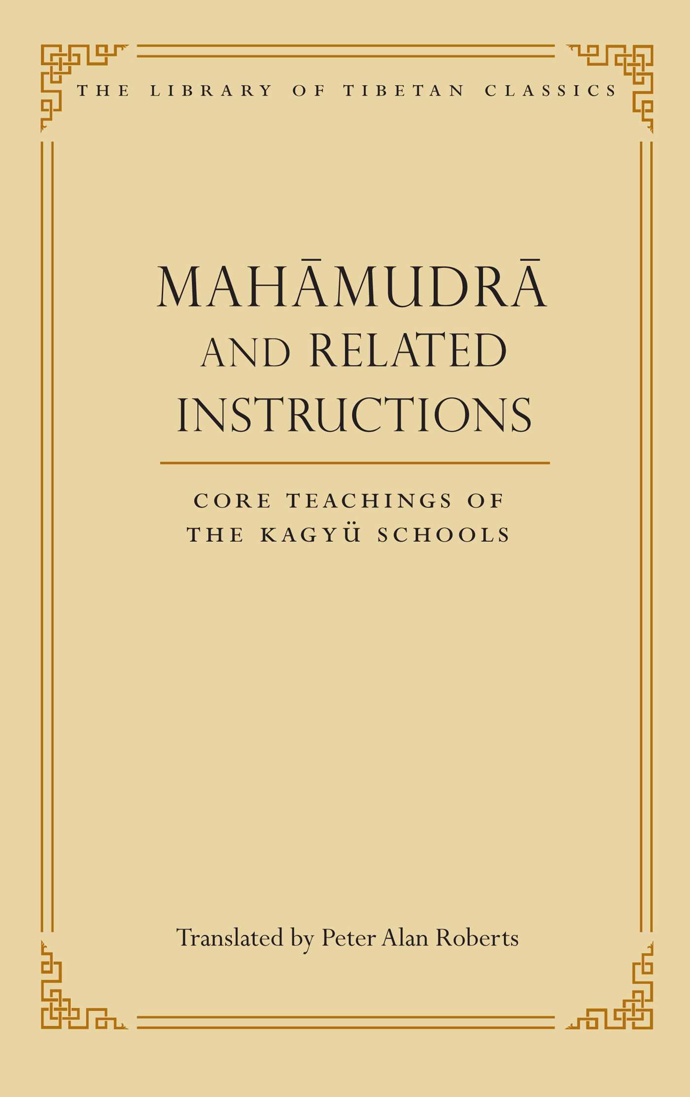 Mahamudra and Related Instructions Core Teachings of the Kagyu Schools