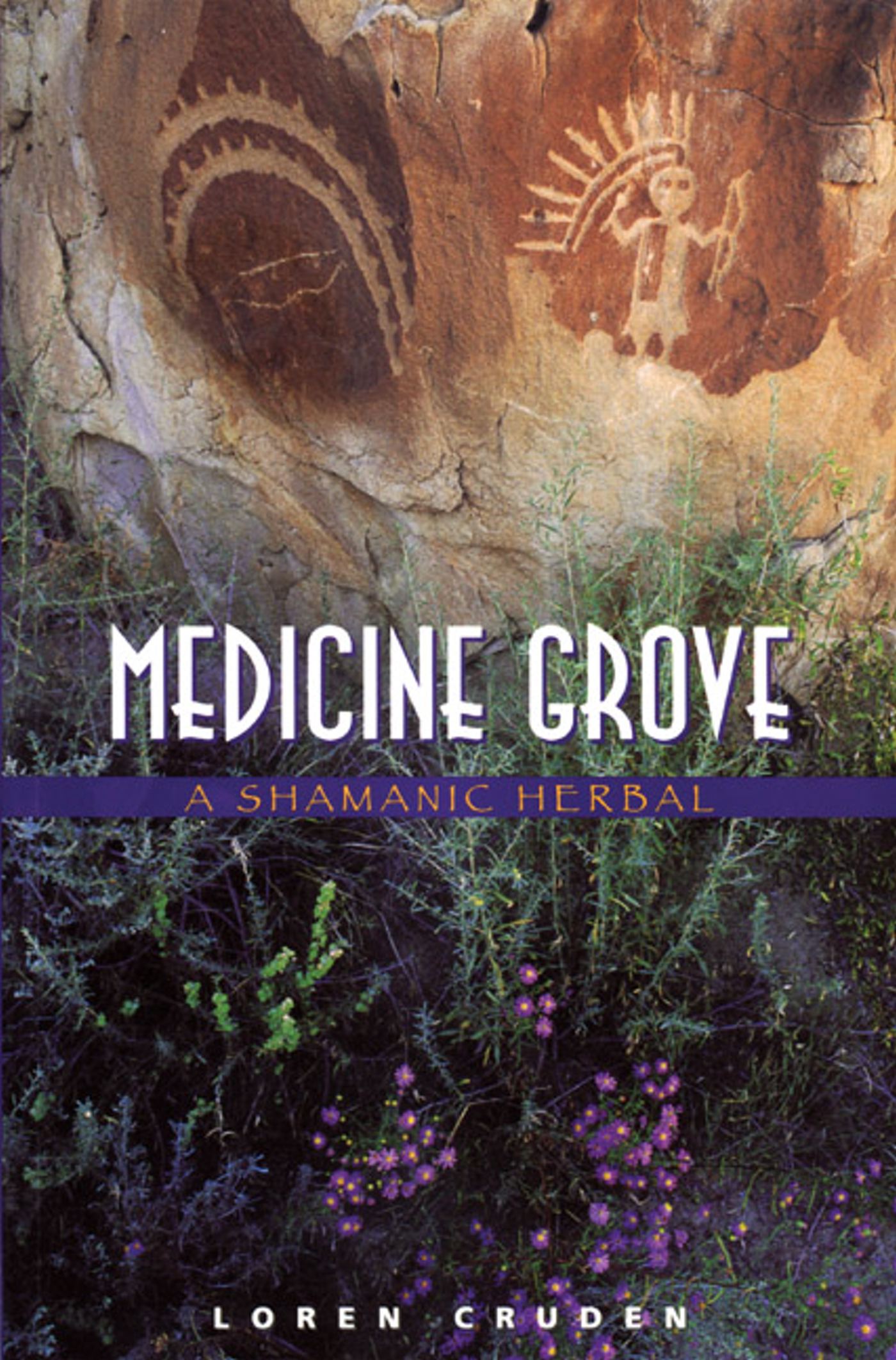 Medicine Grove A Shamanic Herbal