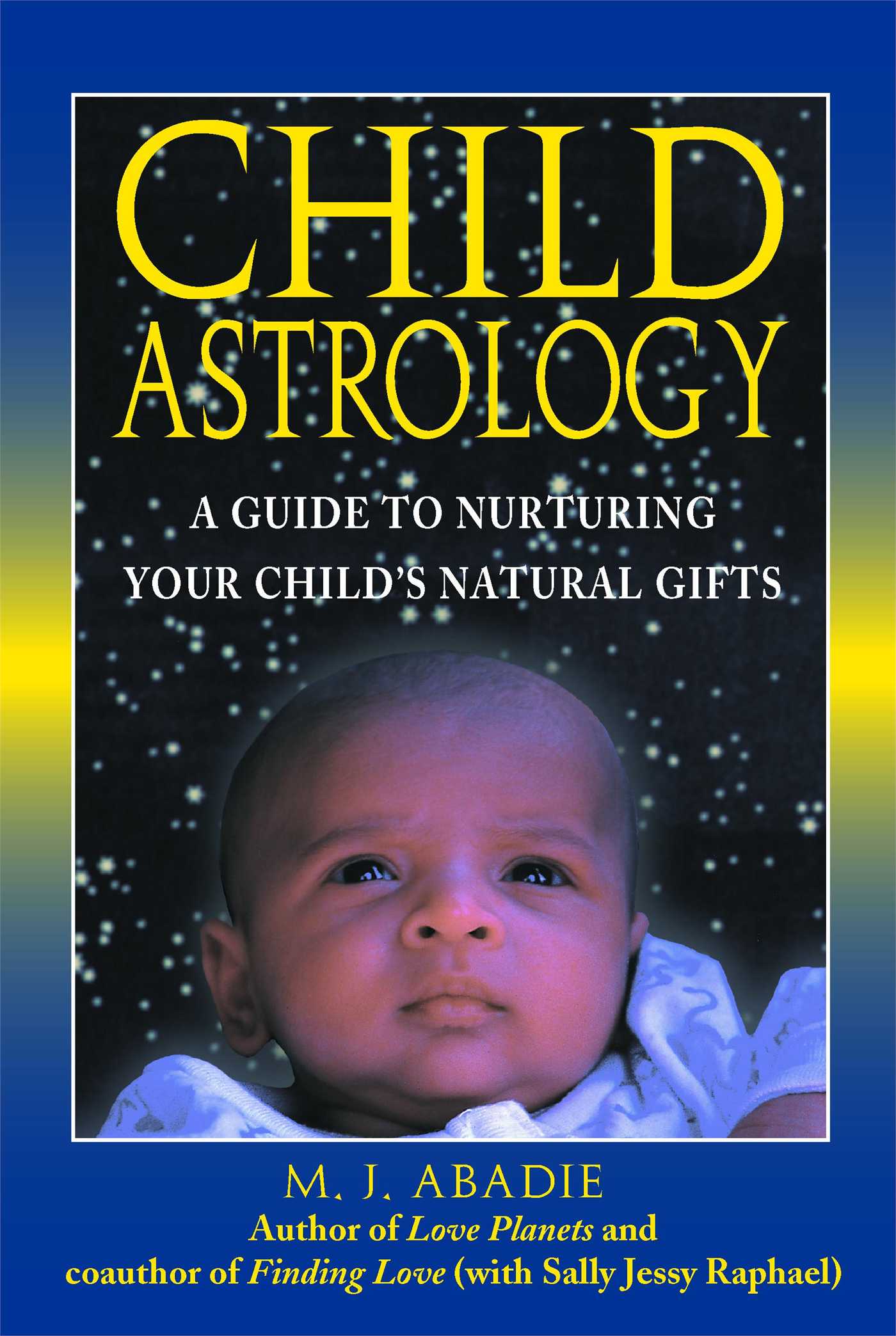 Child Astrology A Guide to Nurturing Your Child's Natural Gifts