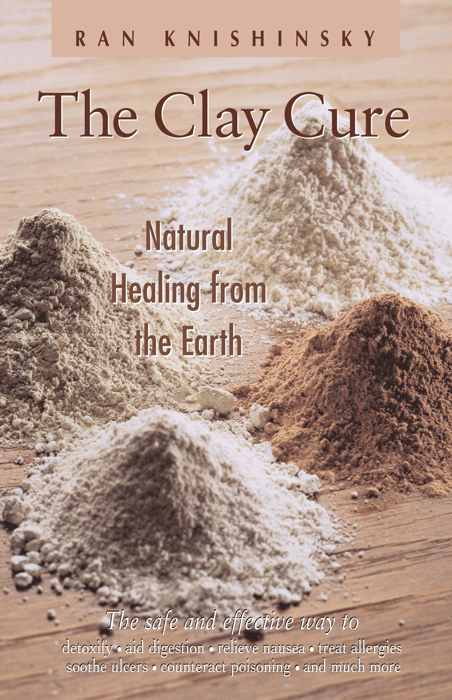 The Clay Cure  Natural Healing from the Earth