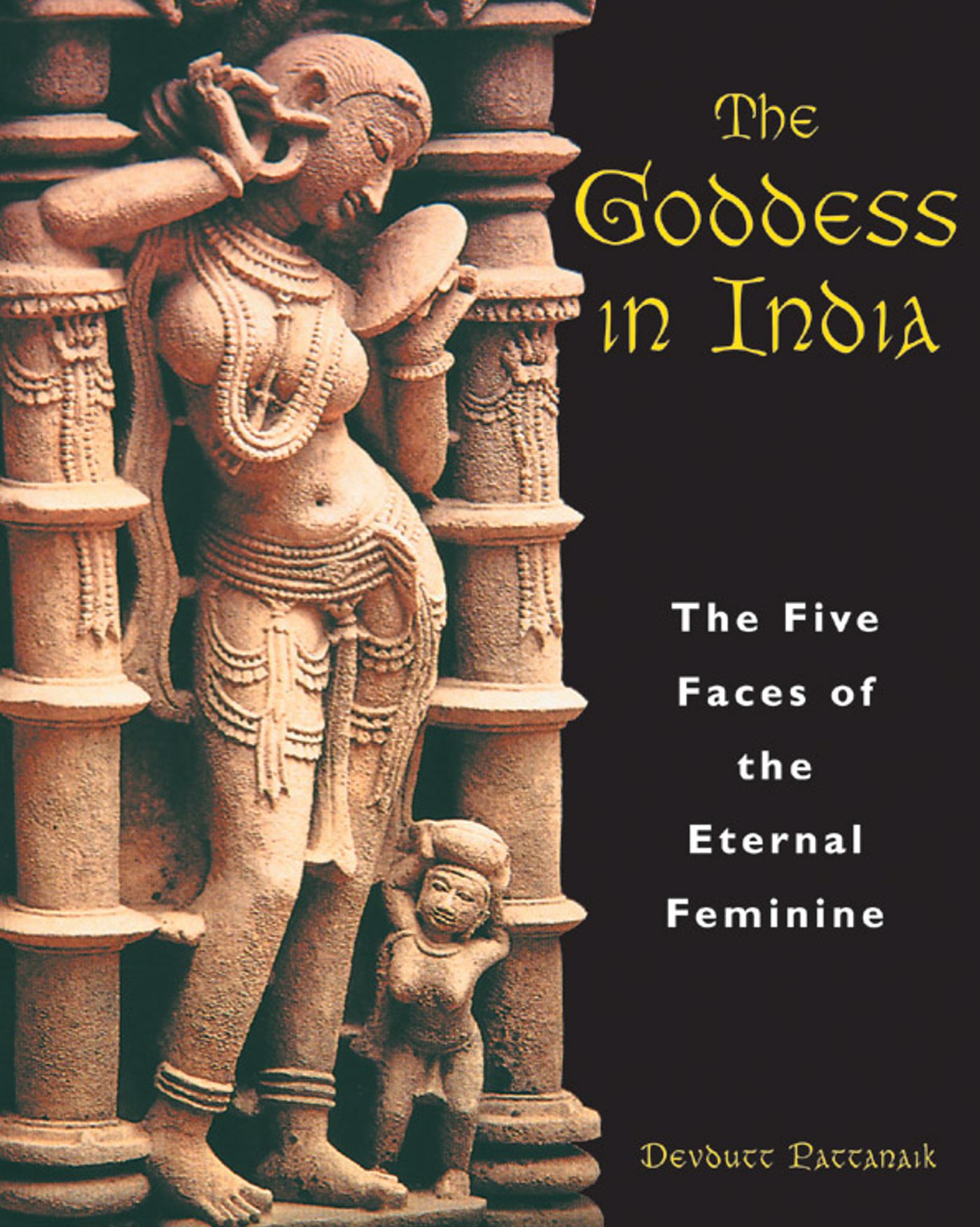 The Goddess in India  The Five Faces of the Eternal Feminine