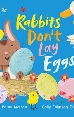 Rabbits Don't Lay Eggs!